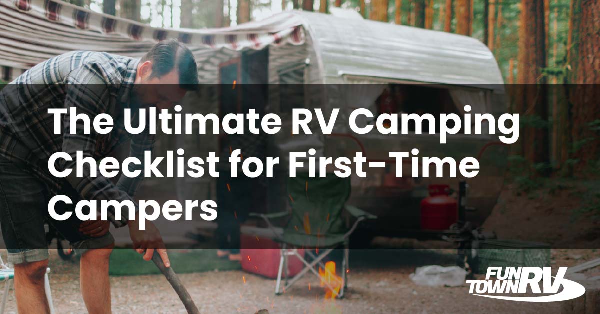 The Ultimate RV Camping Checklist for First-Time Campers